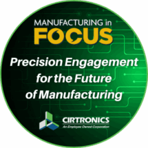 Manufacturing In Focus Precision Engagement Article
